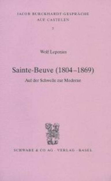 Bild zu Sainte-Beuve (1804-1869) von Wolf Lepenies