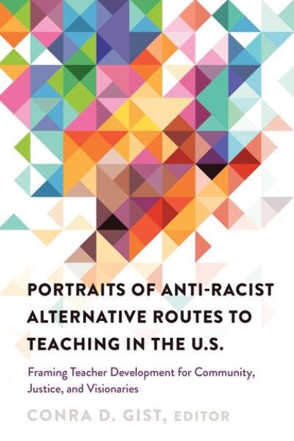 Bild von Portraits of Anti-racist Alternative Routes to Teaching in the U.S von Conra D. (Hrsg.) Gist