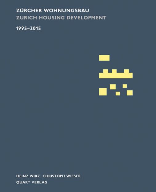 Bild zu Zürcher Wohnungsbau 1995-2015 von Heinz (Hrsg.) Wirz