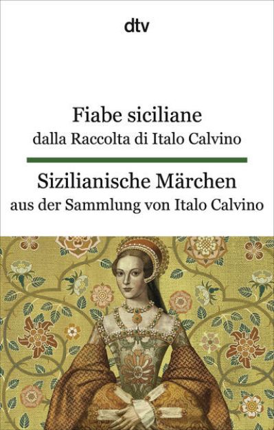 Bild von Fiabe siciliane dalla Raccolta di Italo Calvino. Sizilianische Märchen aus der Sammlung von Italo Calvino von Italo Calvino