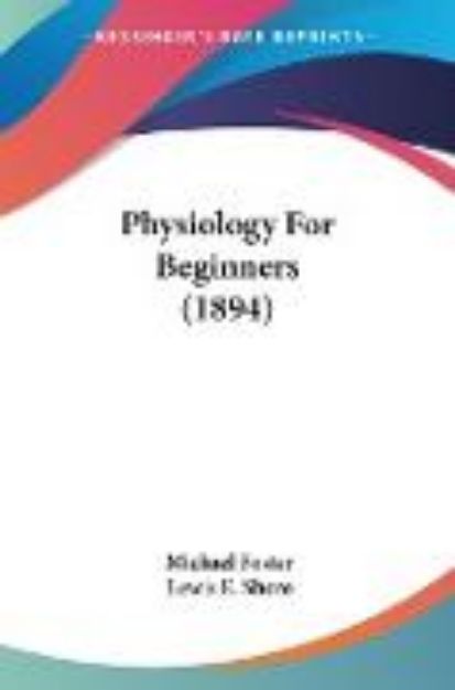 Bild von Physiology For Beginners (1894) von Michael Foster