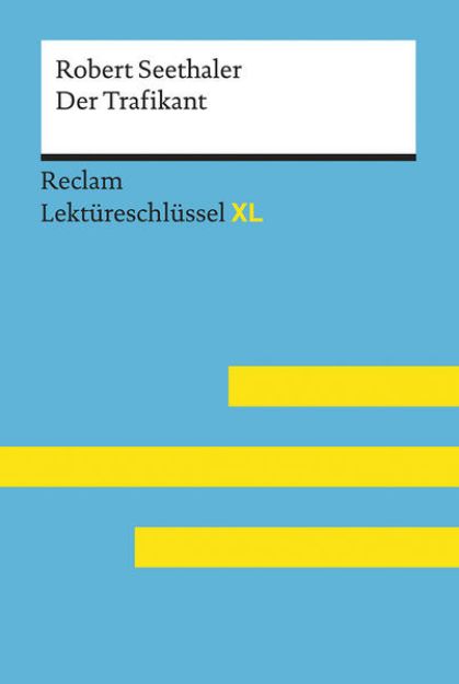 Bild von Der Trafikant von Robert Seethaler: Lektüreschlüssel mit Inhaltsangabe, Interpretation, Prüfungsaufgaben mit Lösungen, Lernglossar. (Reclam Lektüreschlüssel XL) von Robert Seethaler