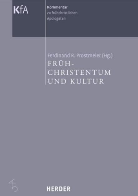 Bild von Kommentar zu frühchristlichen Apologeten in 12 Bänden / Frühchristentum und Kultur von Ferdinand R (Hrsg.) Prostmeier