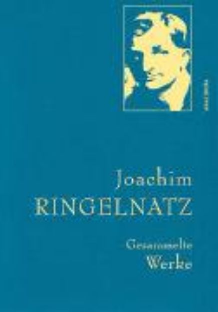 Bild zu Joachim Ringelnatz, Gesammelte Werke von Joachim Ringelnatz