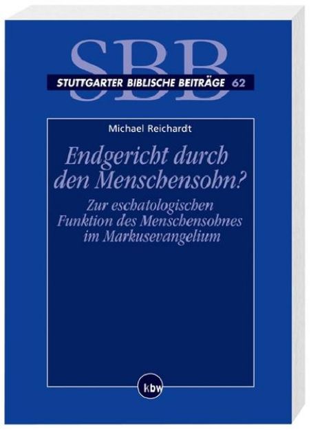 Bild zu Endgericht durch den Menschensohn? von Michael Reichardt