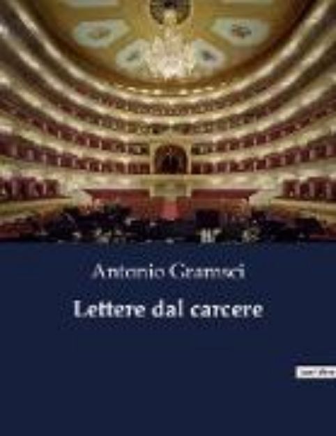 Bild zu Lettere dal carcere von Antonio Gramsci