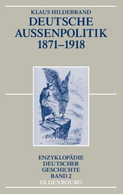 Bild von Deutsche Außenpolitik 1871-1918 von Klaus Hildebrand