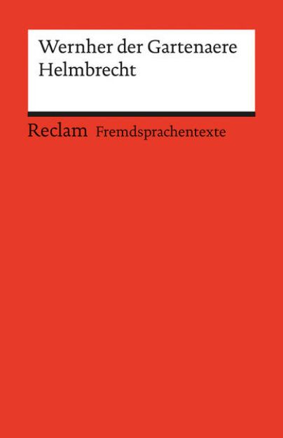 Bild von Helmbrecht. Mittelhochdeutscher Text mit deutschen Worterklärungen von Wernher der Gartenaere