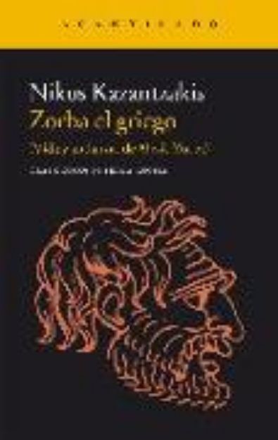 Bild von Zorba el griego : vida y andanzas de Alexis Zorba von Nikos Kazantzakis