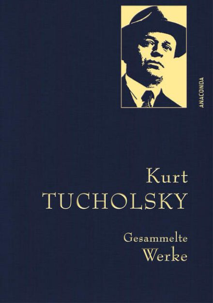 Bild von Kurt Tucholsky, Gesammelte Werke von Kurt Tucholsky