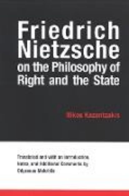 Bild von Friedrich Nietzsche on the Philosophy of Right and the State von Nikos Kazantzakis