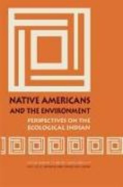 Bild von Native Americans and the Environment von Michael E. (Hrsg.) Harkin