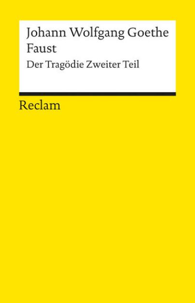 Bild von Faust. . Der Tragödie Zweiter Teil von Johann Wolfgang Goethe