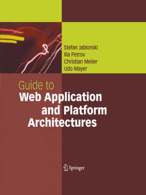 Bild zu Guide to Web Application and Platform Architectures von Stefan Jablonski