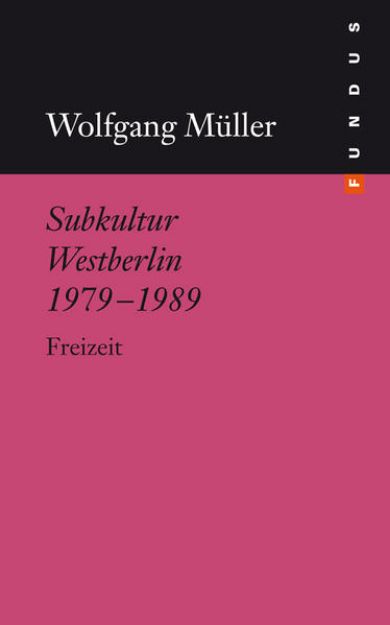 Bild zu Subkultur Westberlin 1979-1989 von Wolfgang Müller