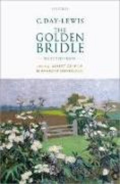 Bild von C. Day-Lewis: The Golden Bridle von Albert (Hrsg.) Gelpi