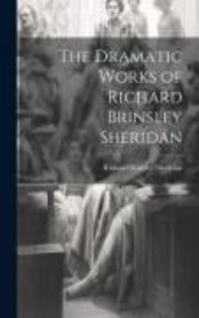 Bild von The Dramatic Works of Richard Brinsley Sheridan von Richard Brinsley Sheridan