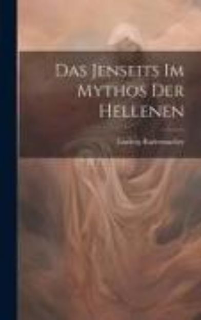 Bild zu Das Jenseits im Mythos der Hellenen von Ludwig Radermacher