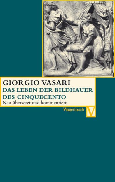 Bild von Die Leben der Bildhauer des Cinquecento von Giorgio Vasari