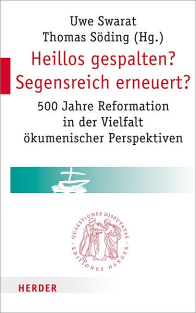 Bild zu Heillos gespalten? Segensreich erneuert? von Thomas (Hrsg.) Söding