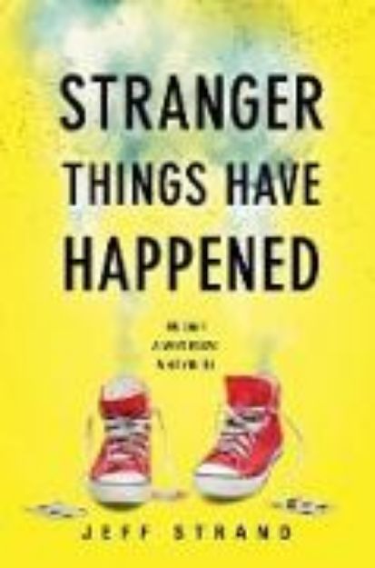 Bild von Stranger Things Have Happened von Jeff Strand