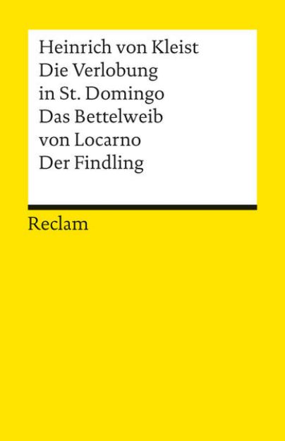 Bild von Die Verlobung in St. Domingo. Das Bettelweib von Locarno. Der Findling. Erzählungen. Textausgabe mit Anmerkungen/Worterklärungen von Heinrich von Kleist