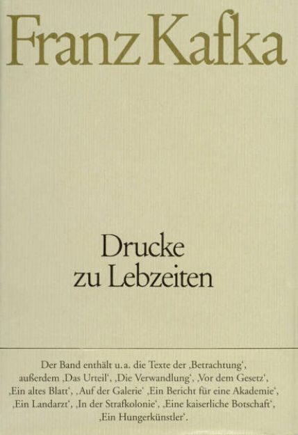 Bild von Drucke zu Lebzeiten - Gesammelte Werke in Einzelbänden in der Fassung der Handschrift von Franz Kafka