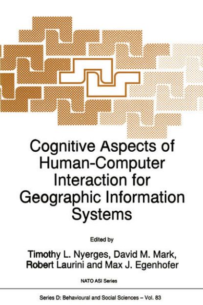 Bild zu Cognitive Aspects of Human-Computer Interaction for Geographic Information Systems von T. L. (Hrsg.) Nyerges