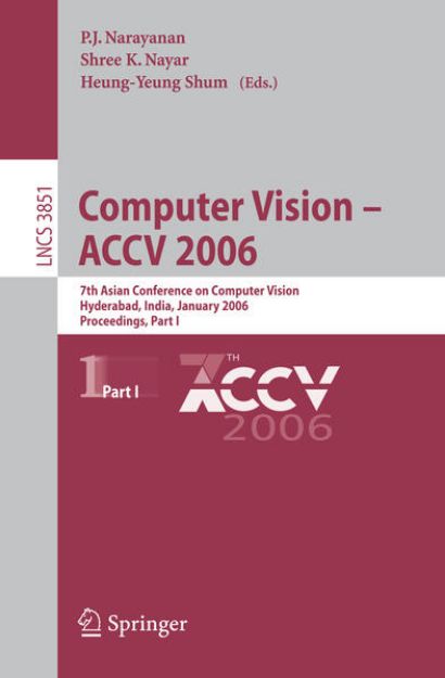 Bild von Computer Vision - ACCV 2006 von P.J. (Hrsg.) Narayanan