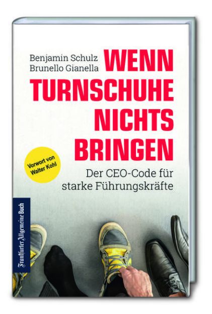 Bild zu Wenn Turnschuhe nichts bringen: Der CEO-CODE für starke Führungskräfte von Benjamin Schulz