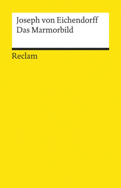 Bild zu Das Marmorbild. Novelle. Textausgabe mit Anmerkungen/Worterklärungen und Nachwort von Joseph von Eichendorff