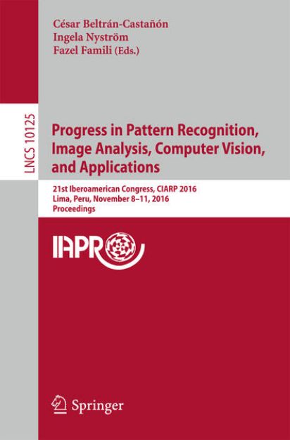 Bild zu Progress in Pattern Recognition, Image Analysis, Computer Vision, and Applications von César (Hrsg.) Beltrán-Castañón