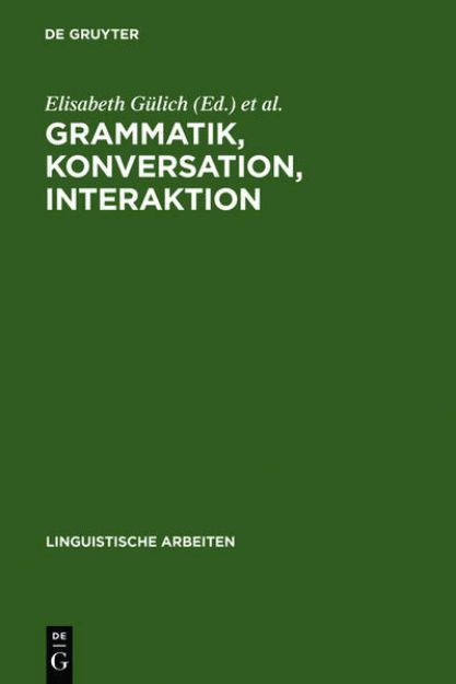 Bild zu Grammatik, Konversation, Interaktion von Thomas (Hrsg.) Kotschi