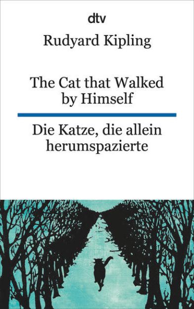 Bild zu The Cat that Walked by Himself or Just So Stories Die Katze, die allein herumspazierte oder Genau-so-Geschichten von Rudyard Kipling