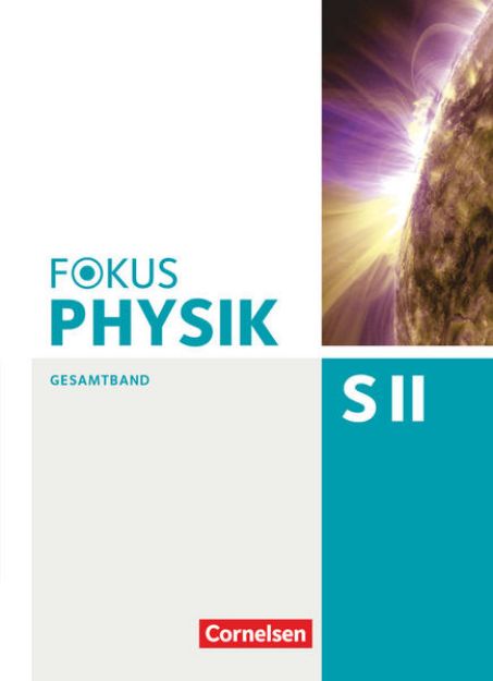 Bild zu Fokus Physik Sekundarstufe II, Gesamtband, Oberstufe, Schulbuch von Jochen Dörr