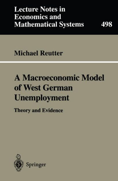 Bild von A Macroeconomic Model of West German Unemployment von Michael Reutter