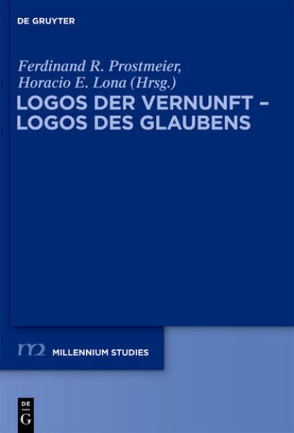 Bild von Logos der Vernunft ¿ Logos des Glaubens von Horacio E. (Hrsg.) Lona