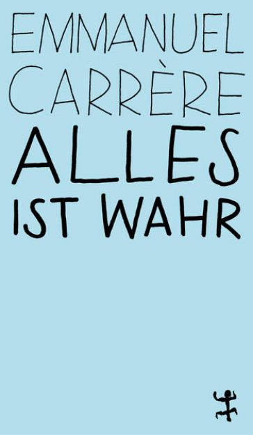 Bild von Alles ist wahr von Emmanuel Carrère