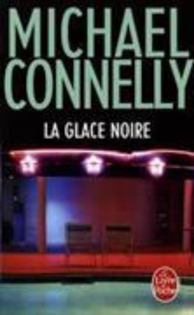 Bild zu La glace noire von Michael Connelly