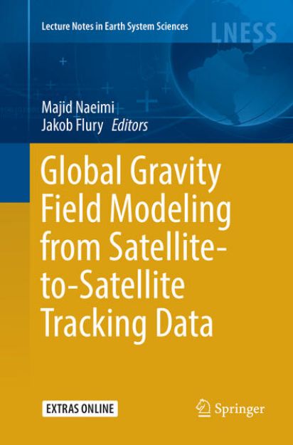 Bild von Global Gravity Field Modeling from Satellite-to-Satellite Tracking Data von Majid (Hrsg.) Naeimi