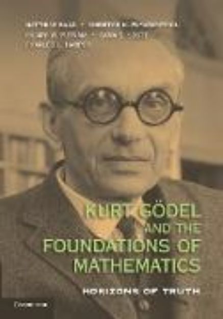 Bild zu Kurt Godel and the Foundations of Mathematics von Matthias (Hrsg.) Baaz