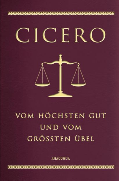 Bild zu Cicero, Vom höchsten Gut und vom größten Übel von Marcus Tullius Cicero