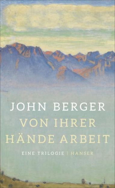 Bild zu Von ihrer Hände Arbeit von John Berger