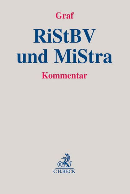 Bild von Richtlinien für das Strafverfahren und das Bußgeldverfahren (RiStBV) und Anordnung über Mitteilungen in Strafsachen (MiStra) von Jürgen Peter (Hrsg.) Graf