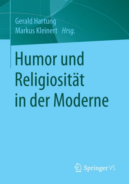 Bild von Humor und Religiosität in der Moderne von Markus (Hrsg.) Kleinert