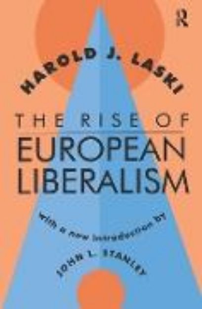 Bild von The Rise of European Liberalism von Harold J. Laski