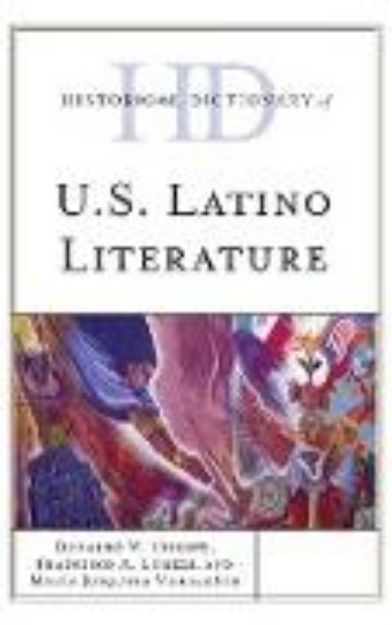 Bild von Historical Dictionary of U.S. Latino Literature von Francisco A. Lomelí