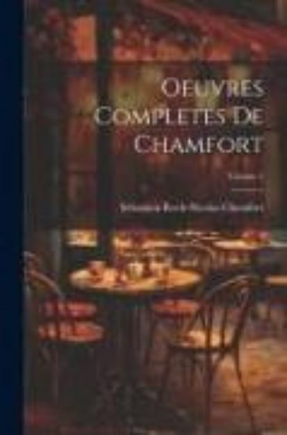 Bild von Oeuvres Completes De Chamfort; Volume 2 von Sébastien-Roch-Nicolas Chamfort