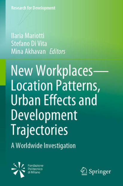 Bild von New Workplaces¿Location Patterns, Urban Effects and Development Trajectories von Ilaria (Hrsg.) Mariotti