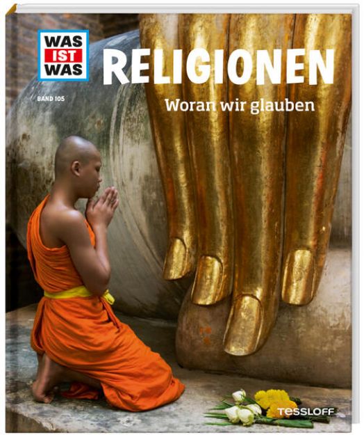 Bild von WAS IST WAS Band 105 Religionen. Woran wir glauben von Martina Gorgas